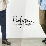 リラックス感があるけど上品「大人のためのパンツブランド」PERFECTION（ペルフェクション）